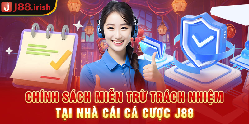 chinh-sach-mien-tru-trach-nhiem-tai-nha-cai-ca-cuoc-J88