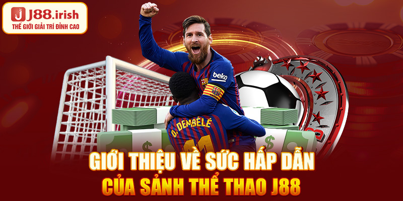 gioi-thieu-ve-suc-hap-dan-cua-sanh-the-thao-j88