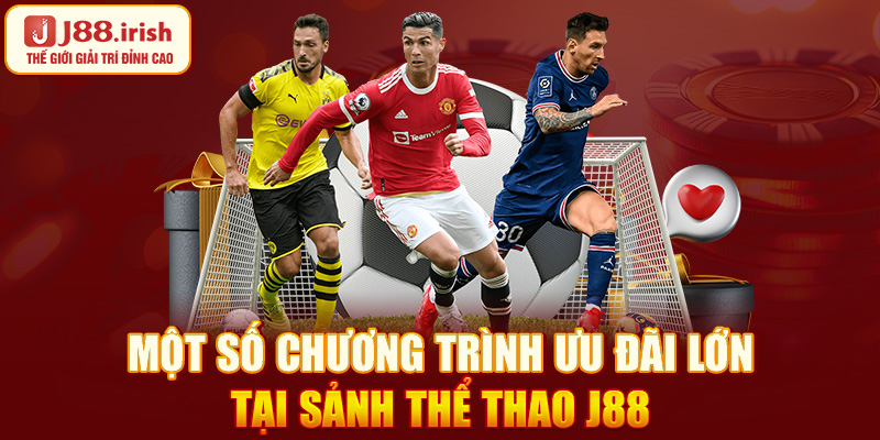 mot-so-chuong-trinh-uu-dai-lon-tai-sanh-the-thao-j88