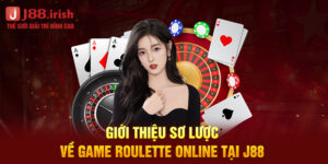 gioi-thieu-so-luoc-ve-game-roulette-online-tai-j88