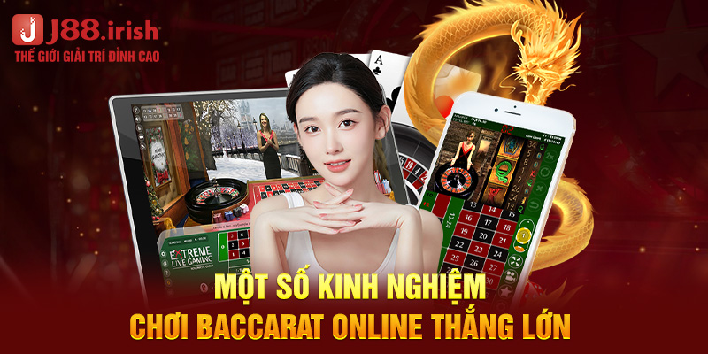 mot-so-kinh-nghiem-choi-baccarat-online-thang-lon