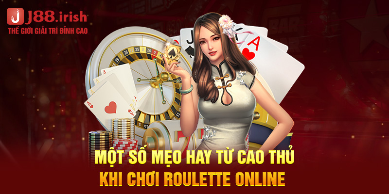 mot-so-meo-hay-tu-cao-thu-khi-choi-roulette-online